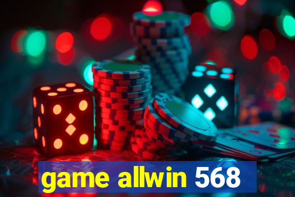 game allwin 568